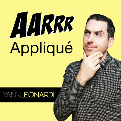 AARRR Appliqué le podcast marketing